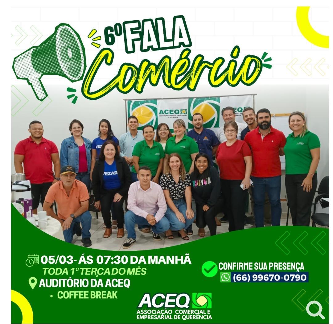 A ACEQ TEM O PRAZER DE CONVIDAR A TODOS OS ASSOCIADOS PARA O 6° FALA COMÉRCIO