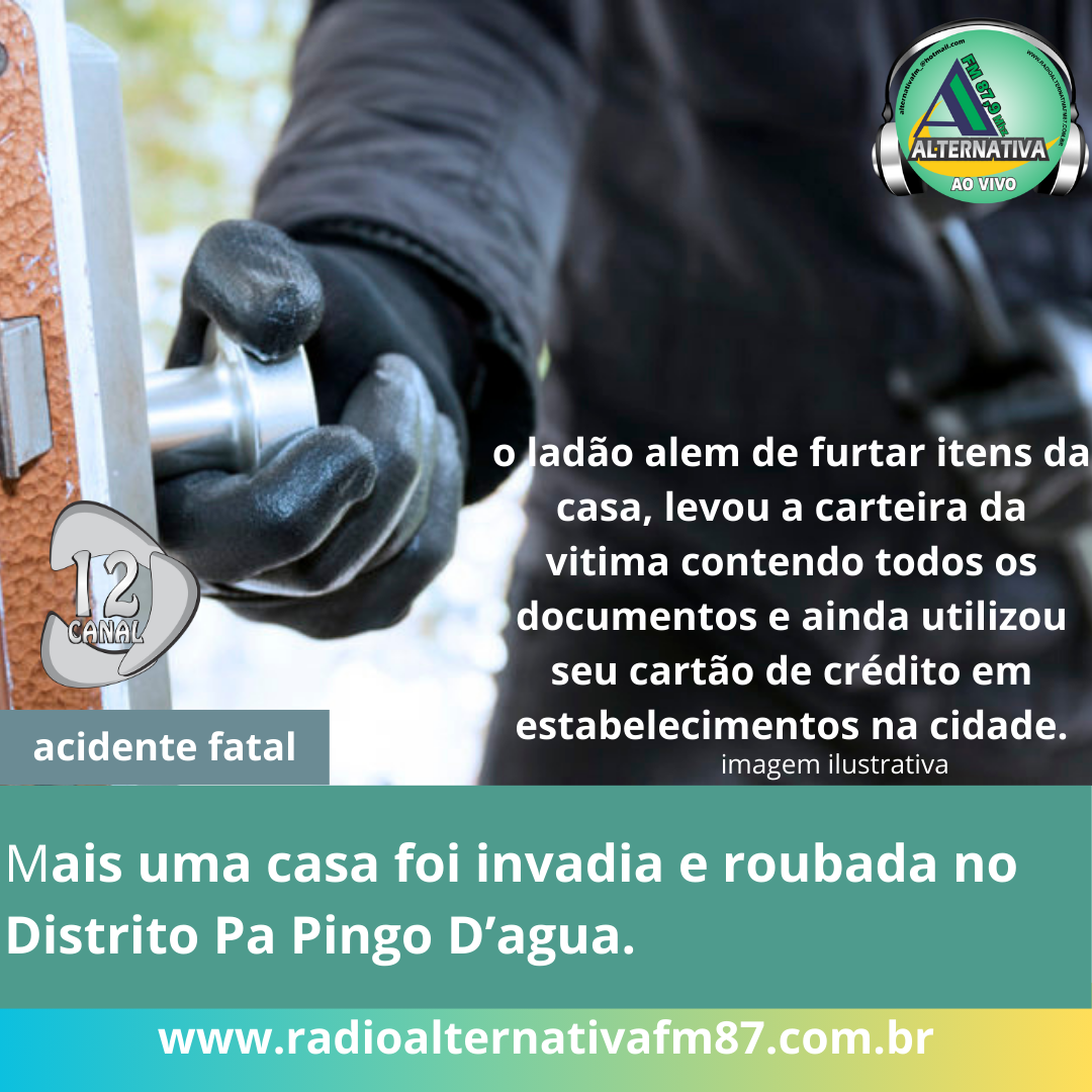 Mais uma residência fois alvo de furto no Distrito Pingos D'agua