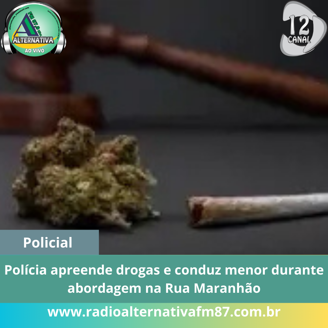 Polícia apreende drogas e conduz menor durante abordagem na Rua Maranhão