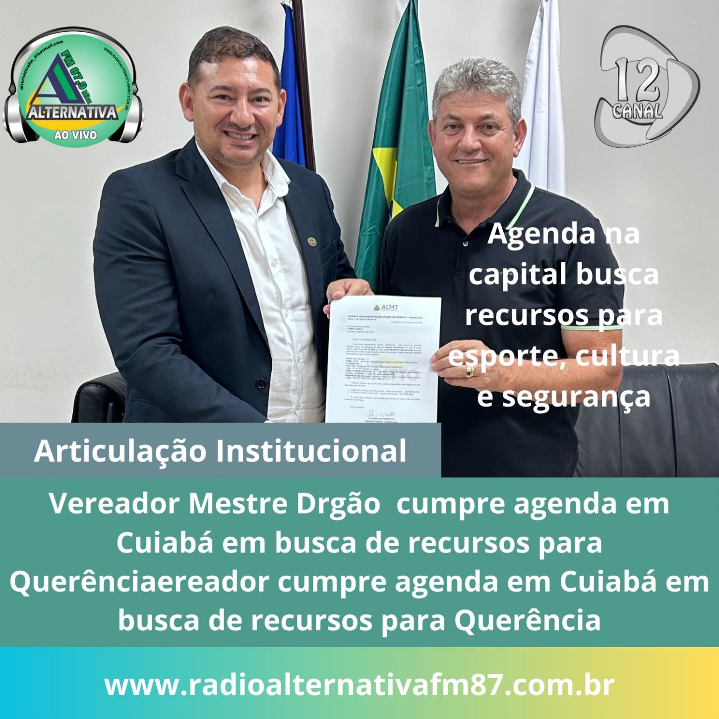 Vereador mestre dragão cumpre agenda em Cuiabá em busca de recursos para Querência