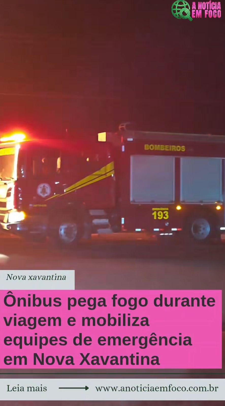 Ônibus pega fogo durante viagem e mobiliza equipes de emergência em Nova Xavantina