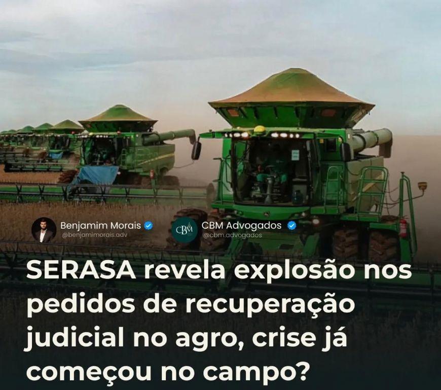 Serasa revela explosão nos pedidos de recuperação judicial no agro