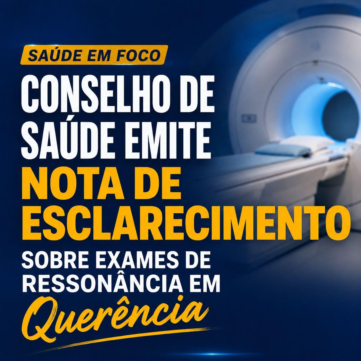 Conselho Municipal de Saúde divulga nota de esclarecimento sobre exames de ressonância em Querência