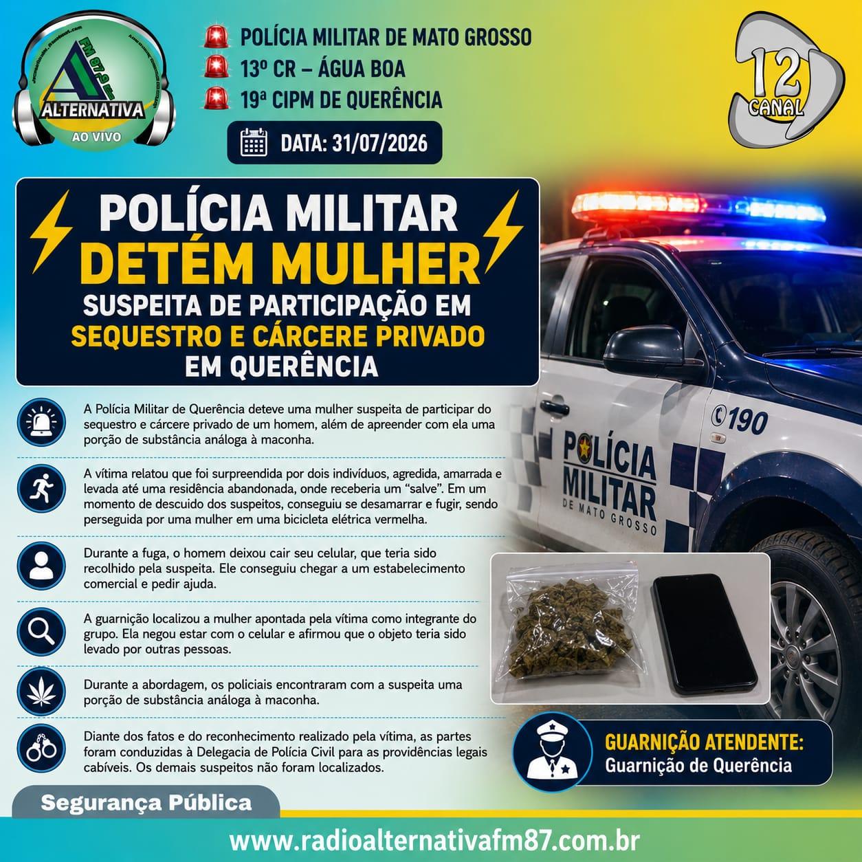 MULHER É DETIDA SUSPEITA DE PARTICIPAÇÃO EM SEQUESTRO E CÁRCERE PRIVADO EM QUERÊNCIA