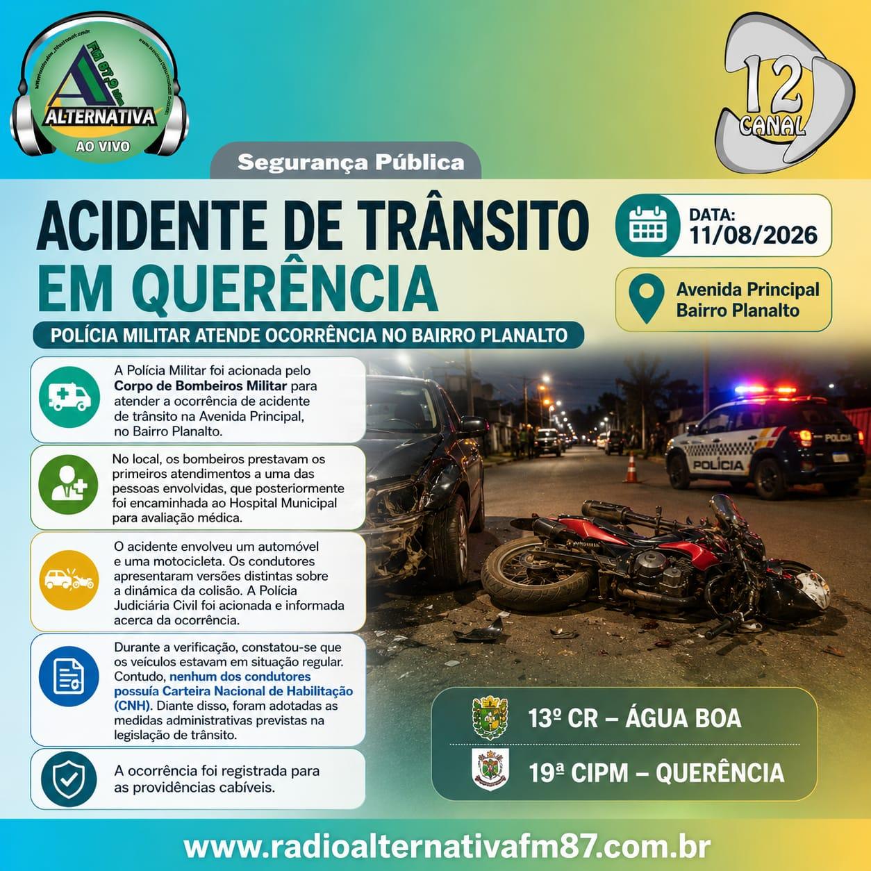 POLÍCIA MILITAR ATENDE OCORRÊNCIA DE ACIDENTE DE TRÂNSITO NO BAIRRO PLANALTO