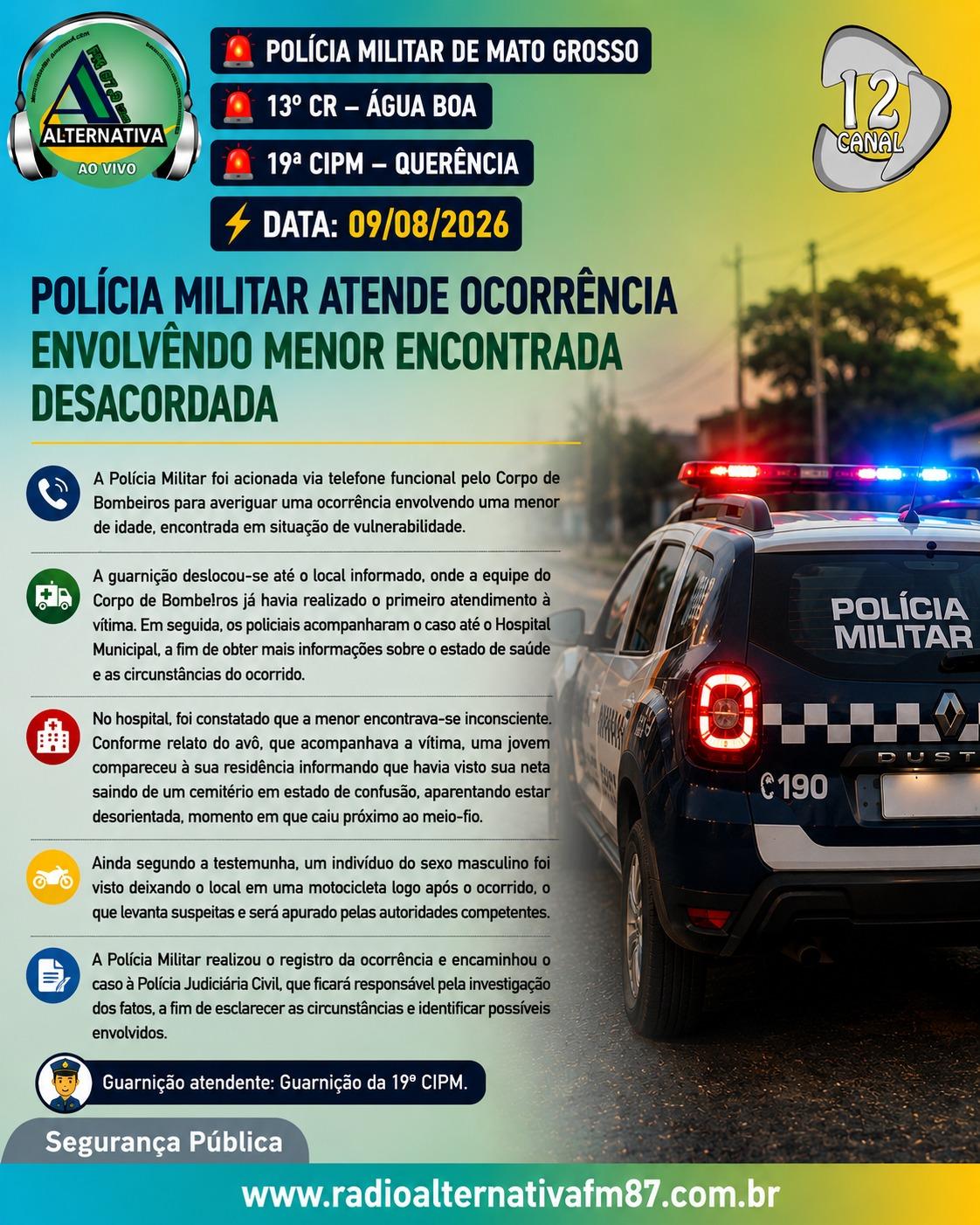 Uma menor de idade foi encontrada desacordada e em situação de vulnerabilidade no município de Querência, no domingo (09).