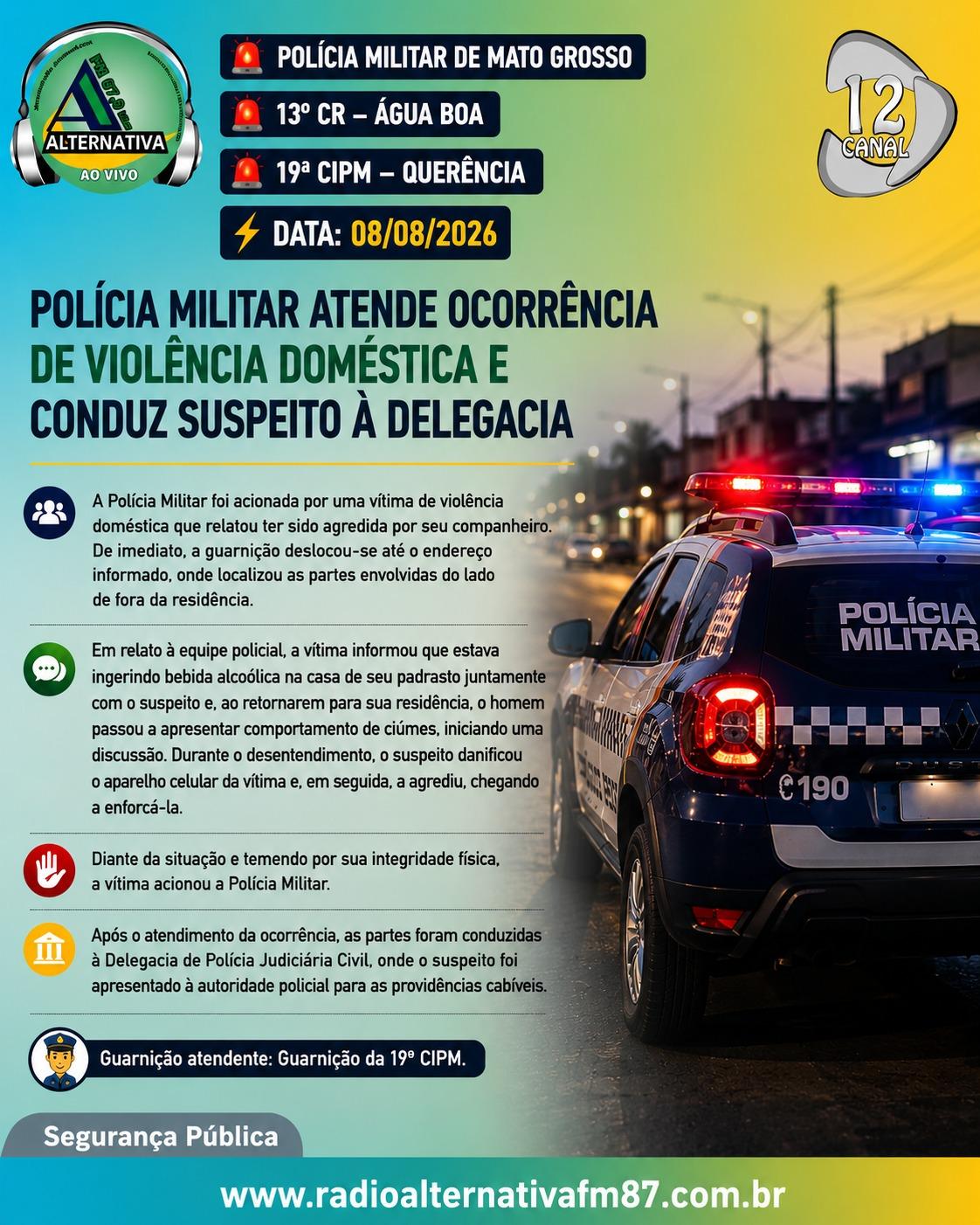 VIOLÊNCIA DOMÉSTICA: SUSPEITO É CONDUZIDO À DELEGACIA EM QUERÊNCIA