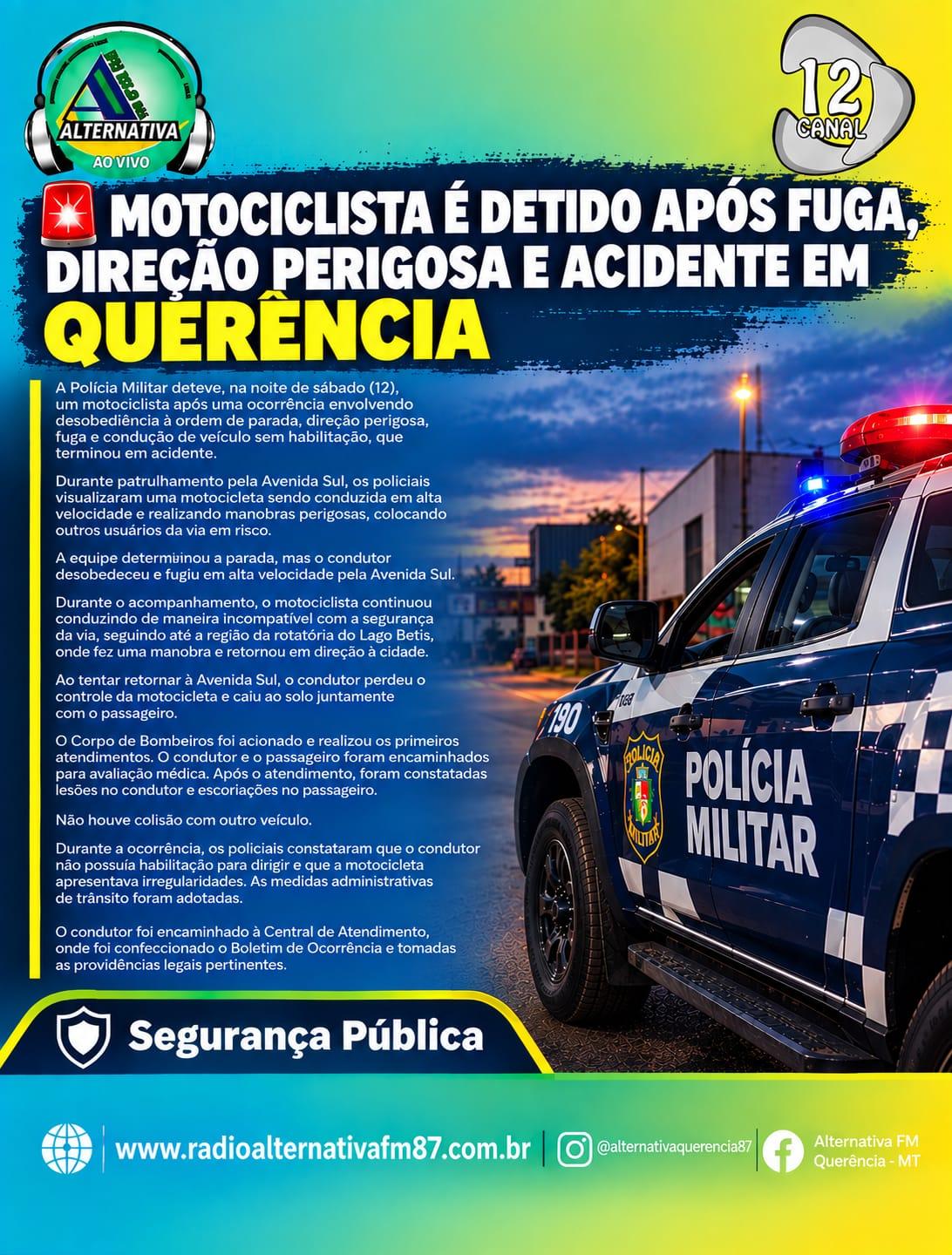 MOTOCICLISTA É DETIDO APÓS FUGA, DIREÇÃO PERIGOSA E ACIDENTE EM QUERÊNCIA