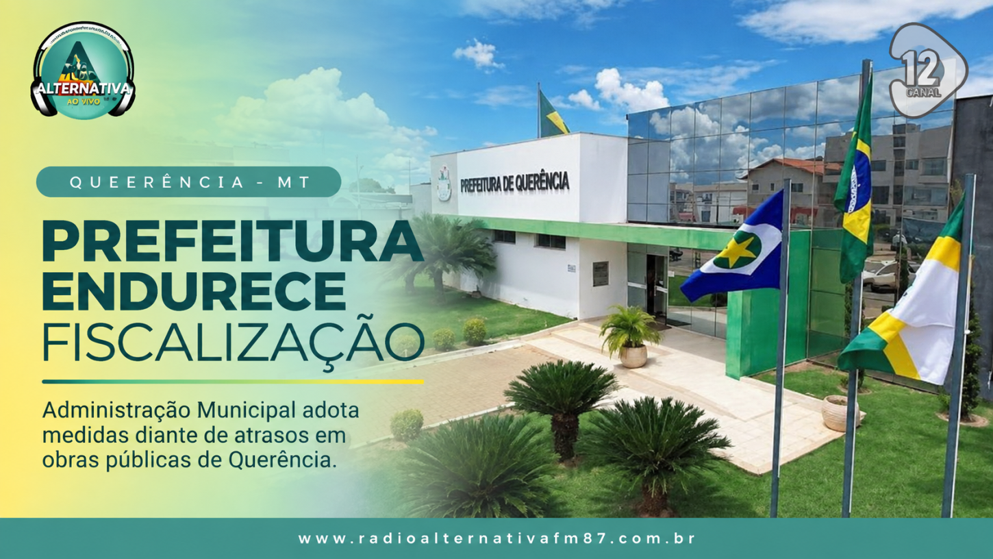 PREFEITURA ENDURECE COBRANÇA DIANTE DE ATRASOS EM OBRAS PÚBLICAS DE QUERÊNCIA